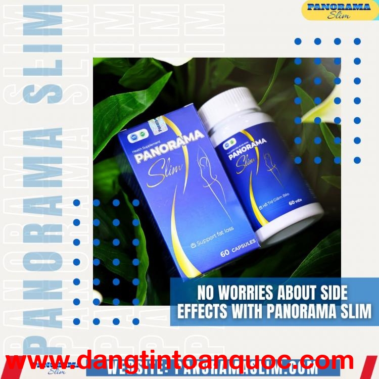 No worries about side effects with Panorama Slim
