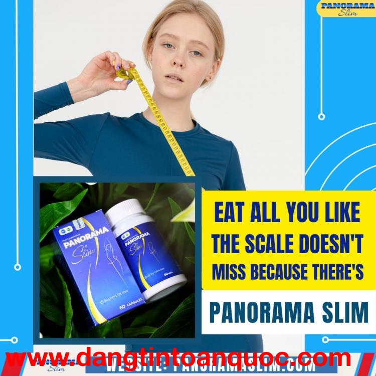 Eat all you like - the scale doesn't miss because there's Panorama Slim 