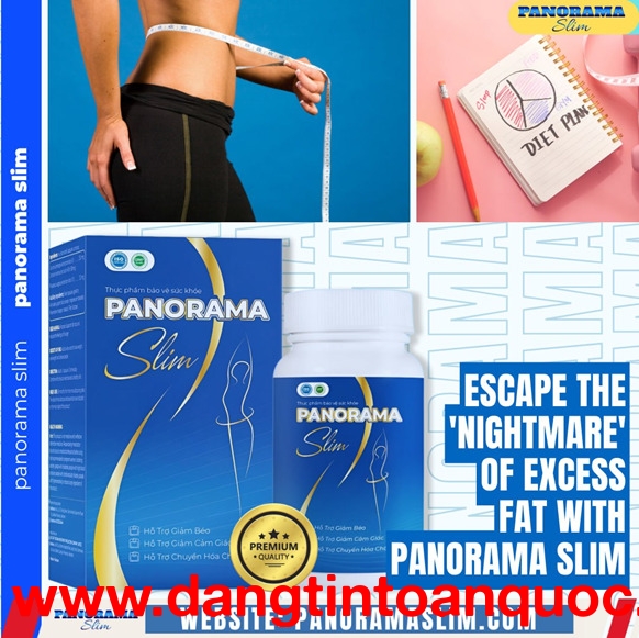 Escape the 'nightmare' of excess fat with Panorama Slim 