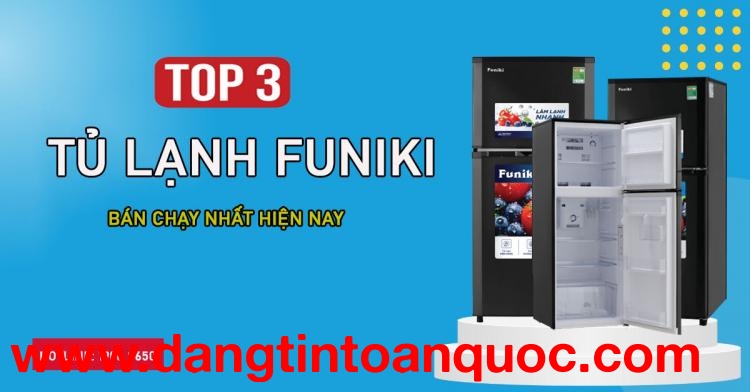Top 3 tủ lạnh Funiki bán chạy nhất ngày nay