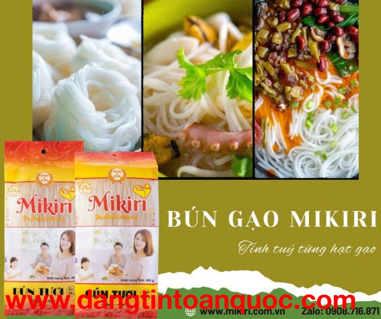 Bún Gạo Khô Mikiri - Nguyên liệu bữa ăn truyền thống đến hiện đại