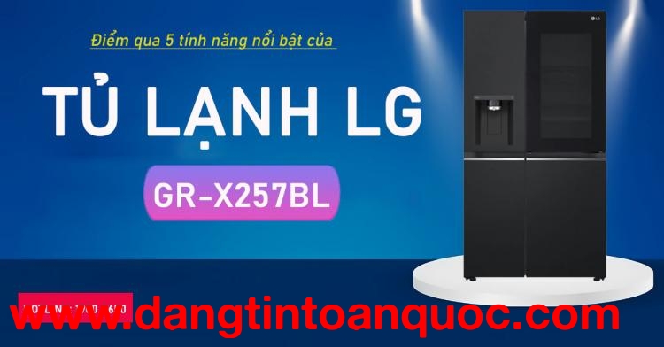 mang thể đề cập tủ lạnh LG GR-X257BL là chiếc sản phẩm hết sức đẳng cấp, với vẻ ngoài độc đá và khôn