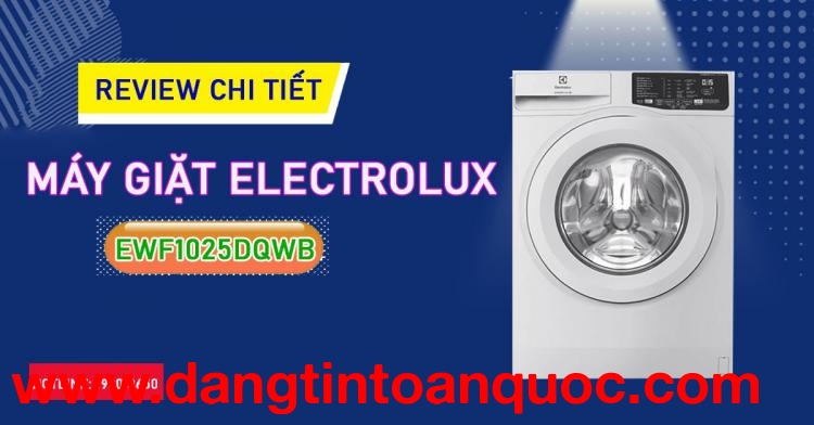 Review chi tiết Máy giặt Electrolux EWF1025DQWB